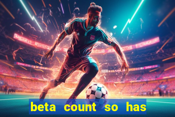 beta count so has changed pt br